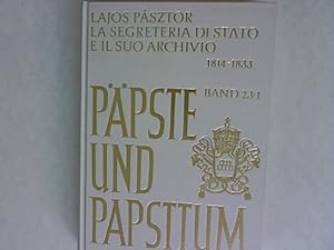 Bild des Verkufers fr La segreteria di stato e il suo archivio 1814 - 1833. Ppste und Papsttum, Band 23, I. zum Verkauf von Antiquariat Bookfarm