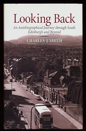 Image du vendeur pour Looking back : An autobiographical journey through south Edinburgh and beyond. mis en vente par Antiquariat Peda