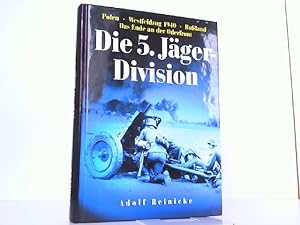 Die 5. Jäger-Division: Friedenszeit in Ulm, Polen, Westflug 1940, Rußland, Bialystock, Wjasma, Il...