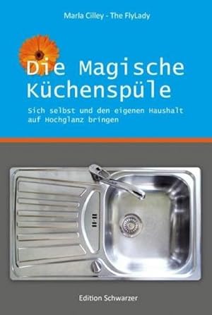 Seller image for Die magische Kchensple : Sich selbst und den eigenen Haushalt auf Hochglanz bringen for sale by AHA-BUCH GmbH