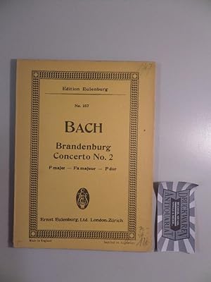 Image du vendeur pour Brandenburg Concerto No.2 F Major for Concertising Trumpet, Flute, Oboe and Violin. With Accompaniment of 2 Violins, Viola and Continuo. Edition Eulenburg, No. 257. mis en vente par Druckwaren Antiquariat