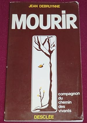 Seller image for MOURIR - Compagnon du chemin des vivants for sale by LE BOUQUINISTE