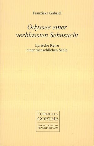 Seller image for Odyssee einer verblassten Sehnsucht,lyrische Reise einer menschlichen Seele, for sale by Antiquariat Kastanienhof