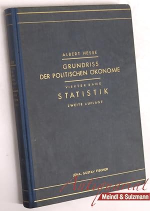 Grundriß der politischen Ökonomie. Vierter Band: Statistik. Zweite, ergänzte Auflage.