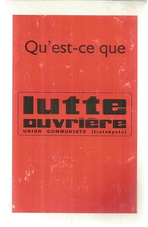 Qu-est-ce que - Lutte Ouvrière - Union Communiste (Trotskyste)