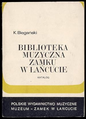 Bild des Verkufers fr Biblioteka muzyczna Zamku w Lancucie. Katalog zum Verkauf von POLIART Beata Kalke