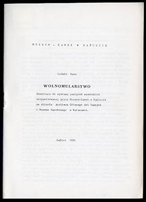 Bild des Verkufers fr Wolnomularstwo. Komentarz do wystawy pamiatek masonskich zorganizowanej przez Muzeum-Zamek w Lancucie ze zbiorow Archiwum Glownego Akt Dawnych i Muzeum Narodowego w Warszawie zum Verkauf von POLIART Beata Kalke
