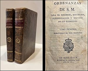 ORDENANZAS de S.M. para el régimen, disciplina, subordinación y servicio de sus exércitos.