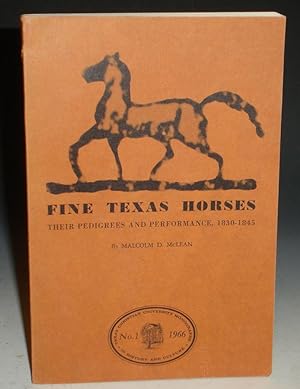 Seller image for Fine Texas Horse, Their Pedigrees and Performance, 1830-1845 for sale by Alcuin Books, ABAA/ILAB