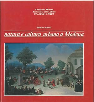 Immagine del venditore per Natura e cultura urbana a Modena Coordinamento scientifico P. L. Cervellati venduto da Studio Bibliografico Orfeo (ALAI - ILAB)