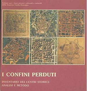 Bild des Verkufers fr I confini perduti. Inventario dei centri storici: terza fase analisi e metodo Introduzione di P. L. Cervellati zum Verkauf von Studio Bibliografico Orfeo (ALAI - ILAB)