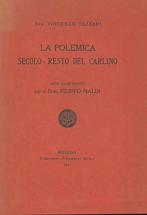 La polemica Secolo-Resto del Carlino. Note illustrative di Filippo Naldi