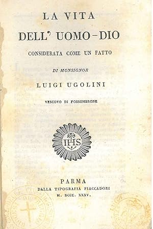 La vita dell'uomo-Dio considerata come un fatto