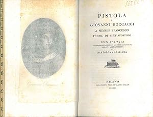 Pistola di Giovanni Boccacci a messer Francesco priore di Sant'Apostolo testo di lingua ora raggu...