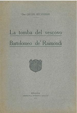 La tomba del vescovo Bartolomeo de' Raimondi