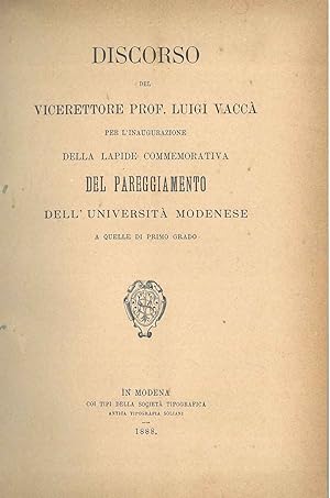 Discorso del vicerettore Prof. Luigi Vaccà per l'inaugurazione della lapide commemorativa del par...
