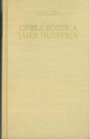 Opera poetica. ("Aire nuestro"). Studio, scelta, testo e versione a cura di O. Macri