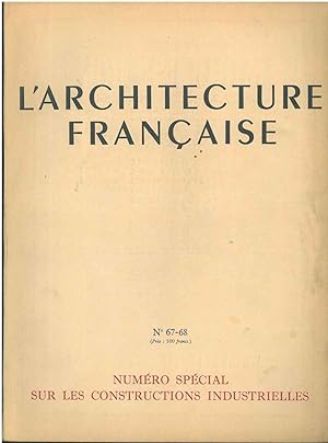 Numero Spécial les constructions industrielles: L'architecture française. Architecture-urbanisme-...