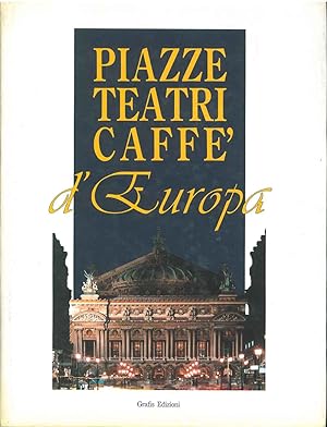 Piazze, teatri, caffè d'Europa
