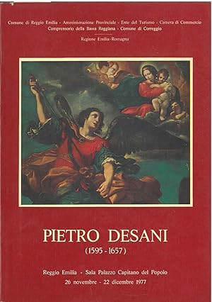 Seller image for Piero Desani (1595-1657). Catalogo, Reggio Emilia novembre - dicembre 1977 Prefazione di C. Volpe for sale by Studio Bibliografico Orfeo (ALAI - ILAB)