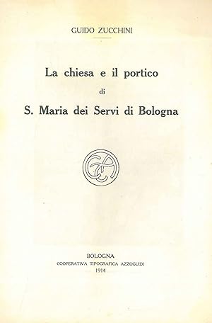 La chiesa e il portico di S. Maria dei Servi di Bologna