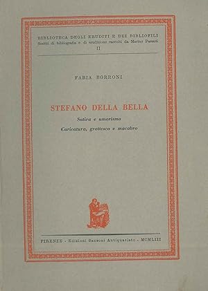 Imagen del vendedor de Stefano della Bella. Satira, umorismo, caricatura, grottesco e macabro a la venta por Studio Bibliografico Orfeo (ALAI - ILAB)