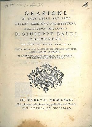 Bild des Verkufers fr Orazione in lode delle tre arti pittura scultura architettura. detta nella Sala maggiore del celebre Instituto delle Scienze di Bologna il giorno 19 giugno 1780 per la solenne distribuzione de' premj zum Verkauf von Studio Bibliografico Orfeo (ALAI - ILAB)