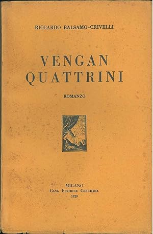 Bild des Verkufers fr Vengan quattrini zum Verkauf von Studio Bibliografico Orfeo (ALAI - ILAB)