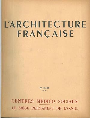Centres médico-socieaux ; Le siège permanent de l'ONU. : L'architecture française. Architecture-u...