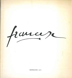 Bild des Verkufers fr Dipinti di Francese. Mostra personale a cura della Pro Loco di Monzuno, 1971 zum Verkauf von Studio Bibliografico Orfeo (ALAI - ILAB)