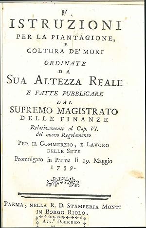 Istruzioni per la piantagione e coltura de' mori ordinate da sua Altezza Reale e fatte pubblicare...