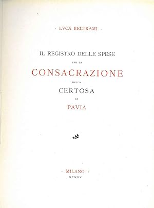 Il registro delle spese per la consacrazione della Certosa di Pavia. Per le nozze Majno-Bernstein
