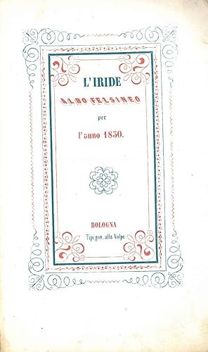 L' Iride. Albo felsineo per l'anno 1850