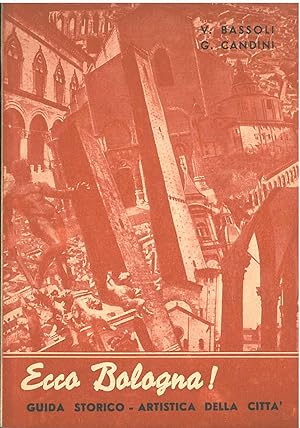 Immagine del venditore per Ecco Bologna! Guida storico-artistica della citt venduto da Studio Bibliografico Orfeo (ALAI - ILAB)
