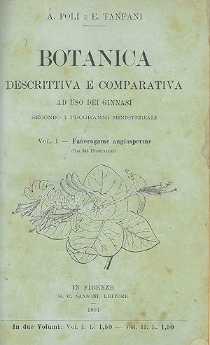 Botanica descrittiva e comparativa ad uso dei ginnasi secondo i programmi ministeriali. Vol. I: F...