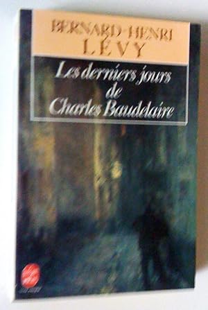 Image du vendeur pour Les Derniers Jours de Charles Baudelaire mis en vente par Claudine Bouvier