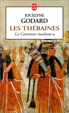 Les Thébaines tome 1 : La couronne insolente