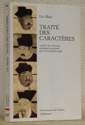 Image du vendeur pour Trait des caractres. Traduit du chinois, prsent et annot par Anne-Marie Lara.Coll. "Connaissance de l'Orient, n94. Srie chinoise. mis en vente par Bouquinerie du Varis