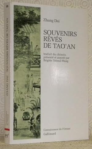 Imagen del vendedor de Souvenirs rvs de Tao'An. Traduit du chinois, prsent et annot par Brigitte Teboul-Wang.Coll. "Connaissance de l'Orient, n88. Srie chinoise. a la venta por Bouquinerie du Varis