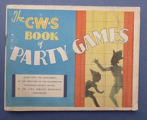 The CWS Book of Party Games - Issued with the Compliments of the Co-operative Wholesale Society (...