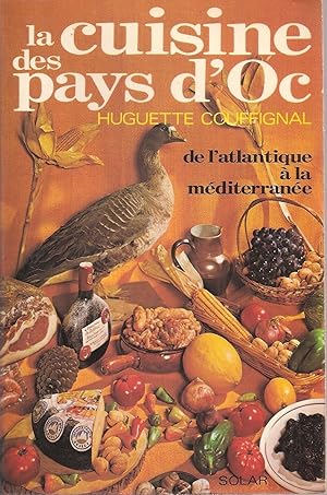 LA CUISINE DES PAYS D'OC - DE L'ATLANTIQUE A LA MEDITERRANEE