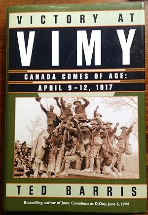 Seller image for Victory at Vimy: Canada Comes of Age, April 9-12, 1917 for sale by The Poet's Pulpit