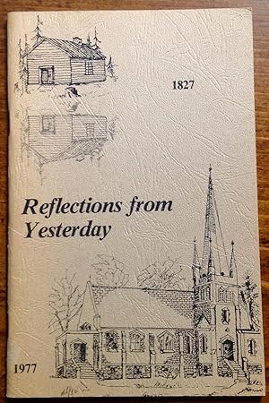 Reflections from Yesterday: 1827-1977