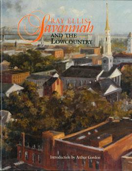 Image du vendeur pour Ray Ellis' Savannah And the Lowcountry. mis en vente par Wittenborn Art Books