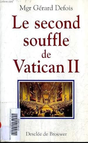 LE SECOND SOUFFLE DE VATICAN II.