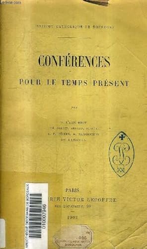 Seller image for CONFERENCES POUR LE TEMPS PRESENT - INSTITUT CATHOLIQUE DE TOULOUSE. for sale by Le-Livre