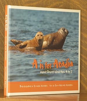 Seller image for A IS FOR ACADIA, MOUNT DESERT ISLAND FROM A TO Z for sale by Andre Strong Bookseller