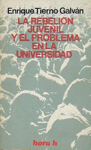 Seller image for LA REBELIN JUVENIL Y EL PROBLEMA EN LA UNIVERSIDAD. for sale by angeles sancha libros