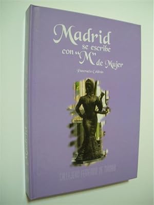 Seller image for MADRID SE ESCRIBE CON M DE MUJER. CALLEJERO FEMENINO DE MADRID for sale by LIBRERIA TORMOS