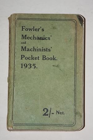 Fowler's Mechanics' And Machinists' Pocket Book 1935